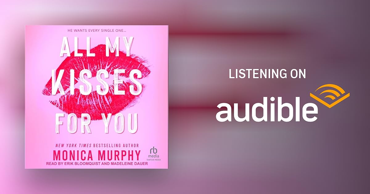 All My Kisses for You Audiobook Free with trial
